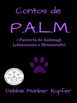 cover image of Contos de P.A.L.M. ( Parceria de Animagi, Lobisomens e Metamorfo)